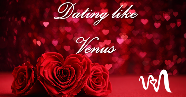 Dating Like Venus 💖